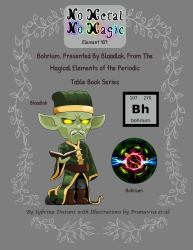 No Metal No Magic - Element 107 : Bohrium, Presented by Blaadlak from the Magical Elements of the Periodic Table Series