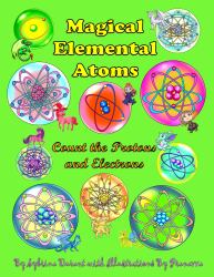 Magical Elemental Atoms : Count the Protons and Electrons