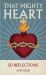 That Mighty Heart: 50 Reflections