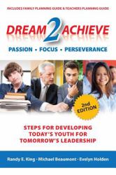Dream 2 Achieve : Steps for Developing Today's Youth for Tomorrow's Leadership