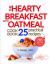 The Hearty Breakfast with Oatmeal. Cookbook: 25 Practical Recipes. (FULL COLOR)