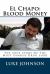 El Chapo: Blood Money : The True Story of the Most Famous Drug Lord El Chapo: Blood Money : The True Story of the Most Famous Drug Lord