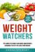 Weight Watchers : The Complete Weight Watchers Smartpoints Cookbook to Help You Lose Rapid Weight