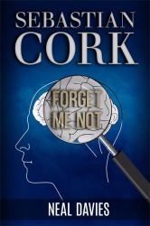 Sebastian Cork : Forget Me Not