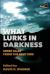 What Lurks in Darkness: More Tales from the Bent Side