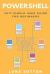 Powershell : 2017 Simple User Guide for Beginners