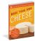Make Your Own Cheese : 12 Recipes for Cheddar, Parmesan, Mozzarella, Self-Reliant Cheese, and More!