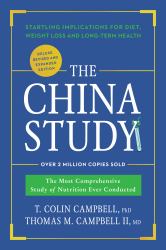 The China Study: Deluxe Revised and Expanded Edition : The Most Comprehensive Study of Nutrition Ever Conducted and Startling Implications for Diet, Weight Loss, and Long-Term Health