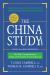 The China Study: Deluxe Revised and Expanded Edition : The Most Comprehensive Study of Nutrition Ever Conducted and Startling Implications for Diet, Weight Loss, and Long-Term Health