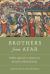 Brothers from Afar : Rabbinic Approaches to Apostasy and Reversion in Medieval Europe