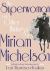 The Superwoman and Other Writings by Miriam Michelson The Superwoman and Other Writings by Miriam Michelson