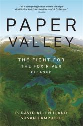 Paper Valley : The Fight for the Fox River Cleanup