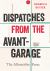 Dispatches from the Avant-Garage : The Alternative Press