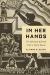 In Her Hands : The Education of Jewish Girls in Tsarist Russia