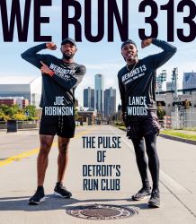 We Run 313 : The Pulse of Detroit's Run Club