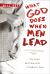 What God Does When Men Lead : The Power and Potential of Regular Guys