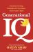 Generational IQ : Discover Why Christianity Isn't Dying, Millennials Aren't the Problem, and the Future Is Bright