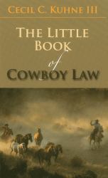 The Little Book of Cowboy Law