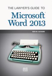 The Lawyer's Guide to Microsoft Word 2013