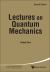 Lectures on Quantum Mechanics