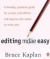 Editing Made Easy : An Indispensable Handbook to Writers and Editors, from Novice to Advanced