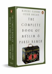 The Complete Book of Muslim and Parsi Names