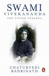 Swami Vivekananda, the Living Vedanta
