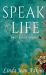 Speak Life : And Change Yours