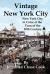 Vintage New York City : New York City in Color at the Turn of the 20th Century