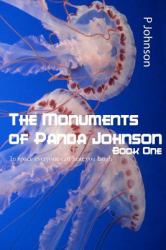 The Monuments of Panda Johnson : Book One