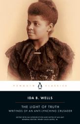 The Light of Truth : Writings of an Anti-Lynching Crusader