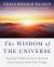 The Wisdom of the Universe : Essential Truths from the Beloved Conversations with God Trilogy