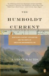The Humboldt Current : Nineteenth-Century Exploration and the Roots of American Environmentalism