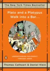 Plato and a Platypus Walk into a Bar ... : Understanding Philosophy Through Jokes