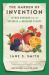 The Garden of Invention : Luther Burbank and the Business of Breeding Plants