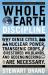 Whole Earth Discipline : Why Dense Cities, Nuclear Power, Transgenic Crops, Restored Wildlands, and Geoengineering Are Necessary