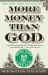 More Money Than God : Hedge Funds and the Making of a New Elite