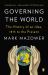 Governing the World : The History of an Idea, 1815 to the Present
