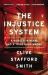 The Injustice System : A Murder in Miami and a Trial Gone Wrong