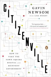 Citizenville : How to Take the Town Square Digital and Reinvent Government