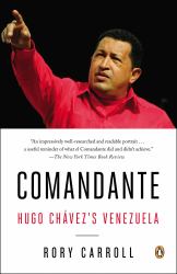 Comandante : Hugo Chávez's Venezuela
