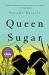 Queen Sugar : A Novel Queen Sugar : A Novel