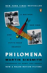 Philomena : A Mother, Her Son, and a Fifty-Year Search