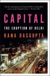 Capital : The Eruption of Delhi