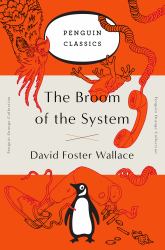 The Broom of the System : A Novel (Penguin Orange Collection)