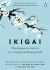 Ikigai : The Japanese Secret to a Long and Happy Life