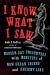 I Know What I Saw : Modern-Day Encounters with Monsters of New Urban Legend and Ancient Lore