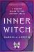 Inner Witch : A Modern Guide to the Ancient Craft