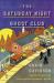 The Saturday Night Ghost Club : A Novel The Saturday Night Ghost Club : A Novel