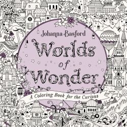 Worlds of Wonder : A Coloring Book for the Curious